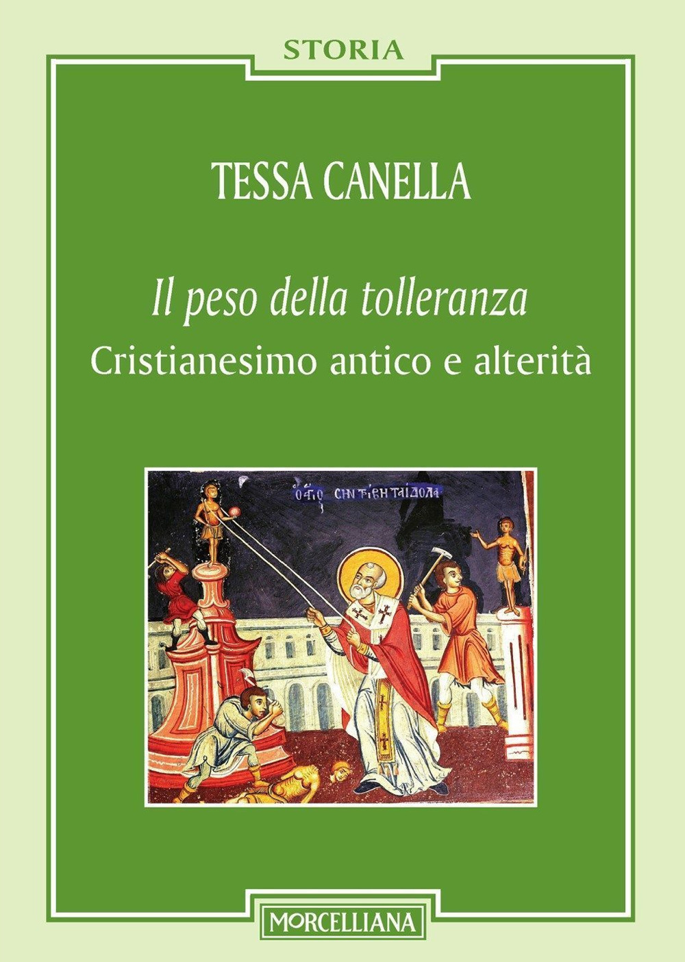 Il peso della tolleranza. Cristianesimo antico e alterità
