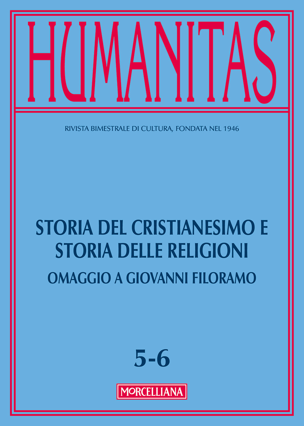 Humanitas. Vol. 5-6: Storia del cristianesimo e storia delle religioni. Omaggio a Giovanni Filoramo