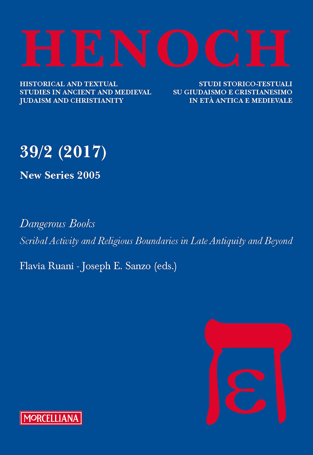 Henoch. Vol. 39/2: Dangerous books. Scribal activity and religious boundaries in late antiquity and beyond