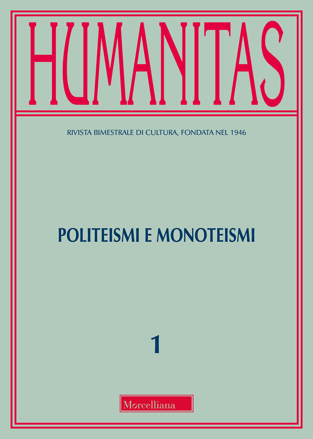 Humanitas. Vol. 1: Politeismi e monoteismi