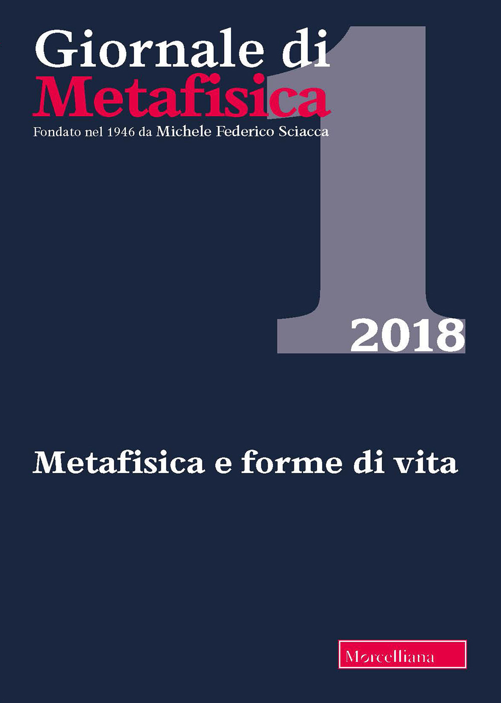 Giornale di metafisica. Vol. 1: Metafisica e forme di vita