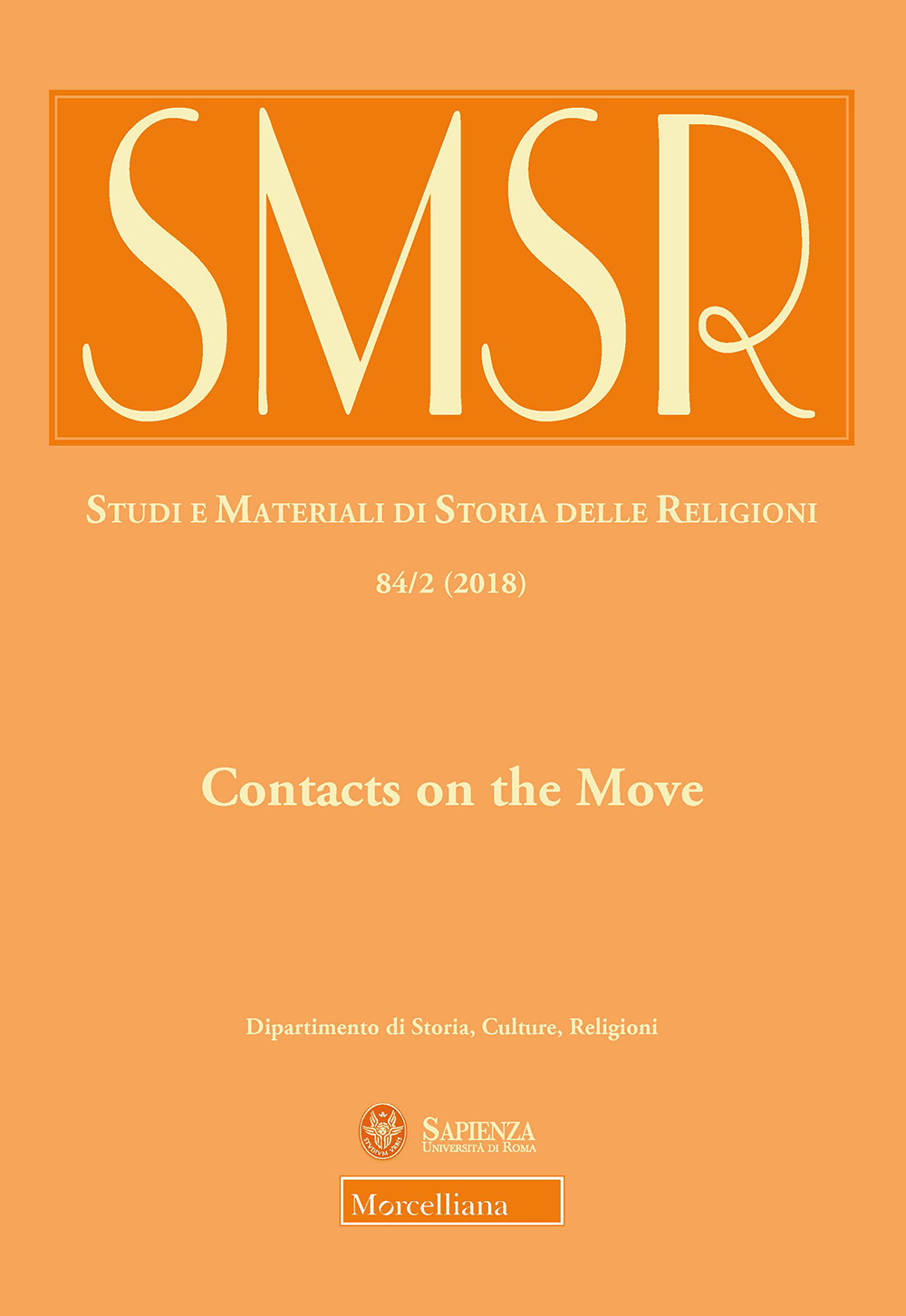 SMSR. Studi e materiali di storia delle religioni. Vol. 84/2: Contacts on the move. Toward a redefinition of christian-islamic interactions in the early modern mediterranean and beyond