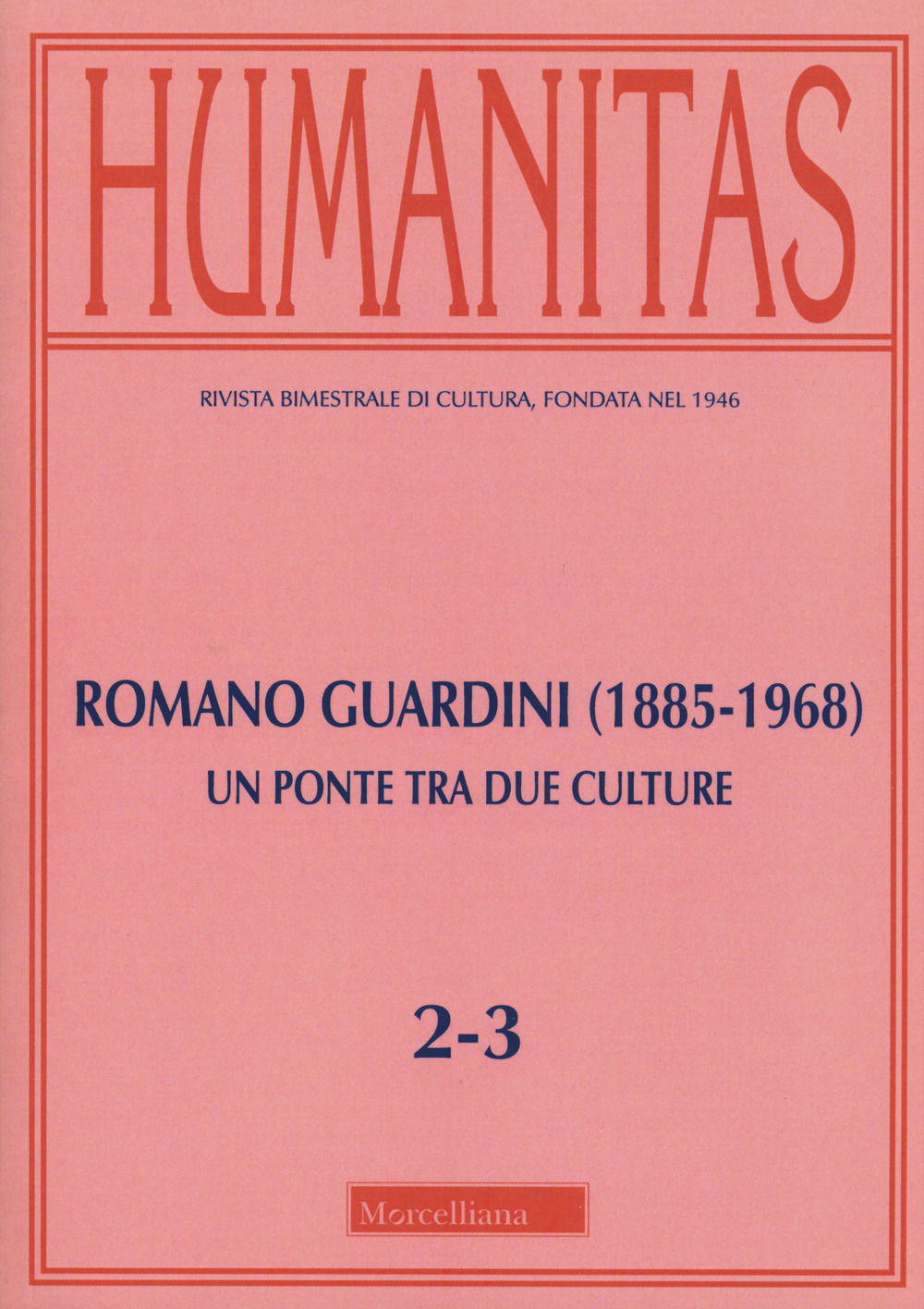 Humanitas. Vol. 2-3: Romano Guardini (1885-1968). Un ponte tra due culture