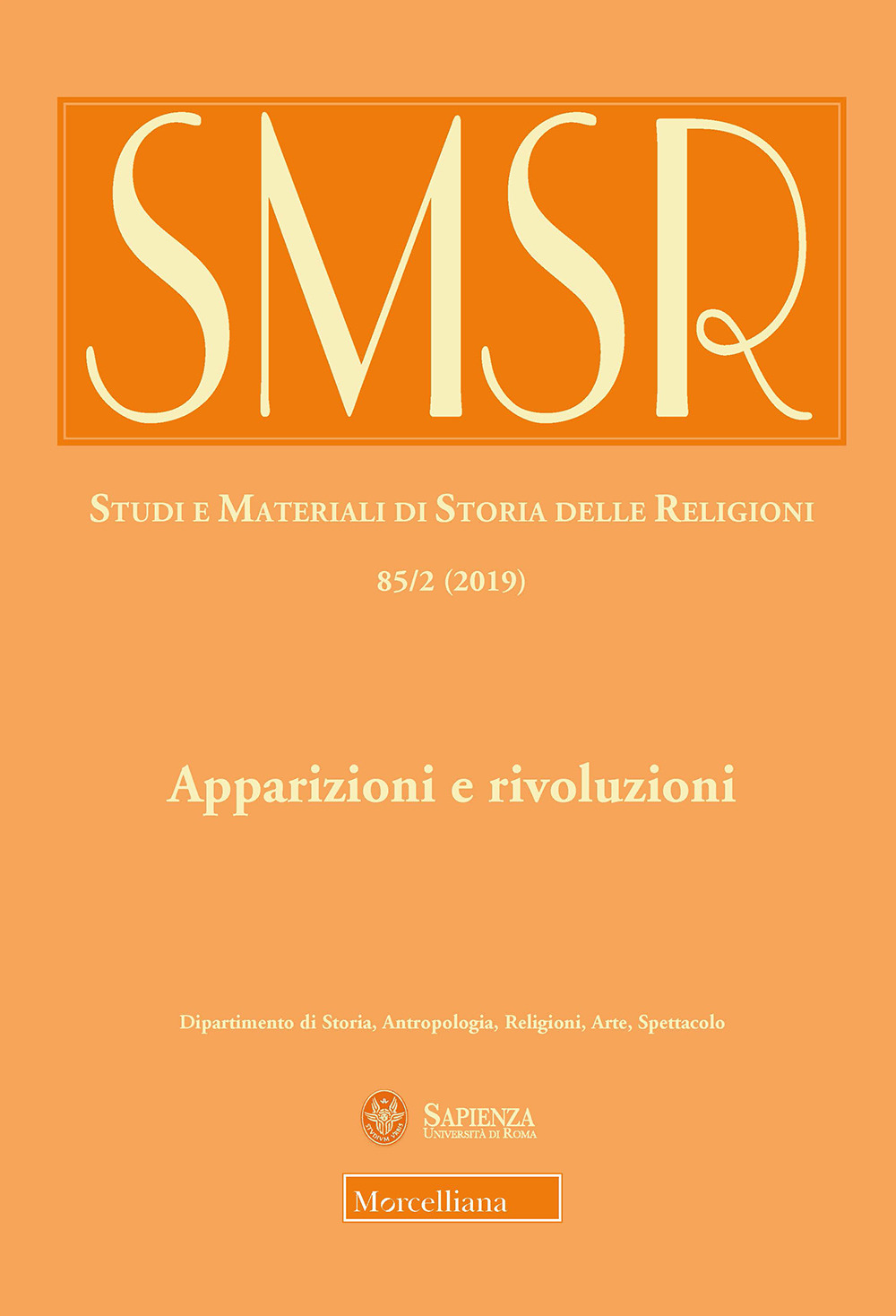 SMSR. Studi e materiali di storia delle religioni. Vol. 85/2: Apparizioni e rivoluzioni. L'uso pubblico delle ierofanie fra tardo antico ed età contemporanea