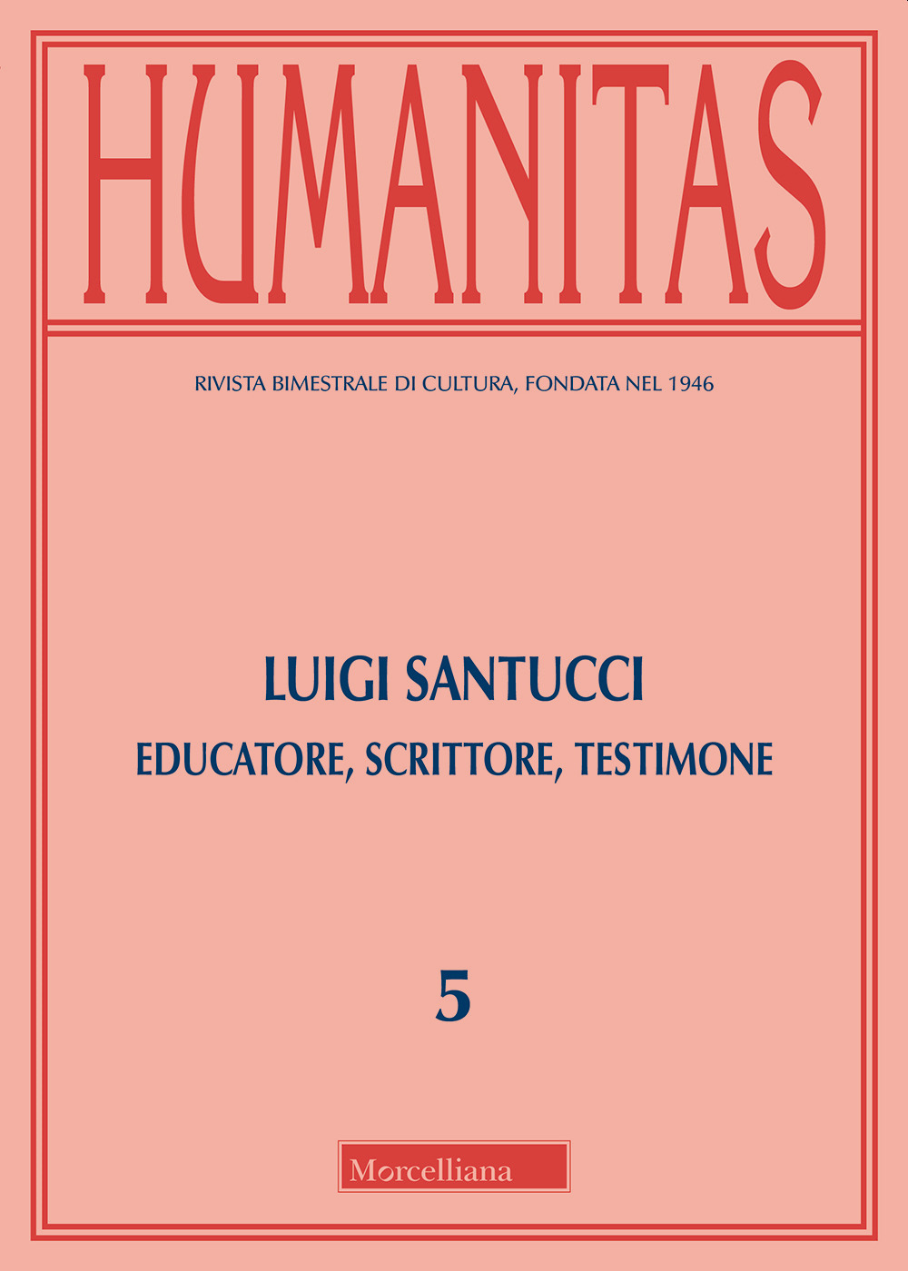 Humanitas. Vol. 5: Luigi Santucci. Educatore, scrittore, testimone