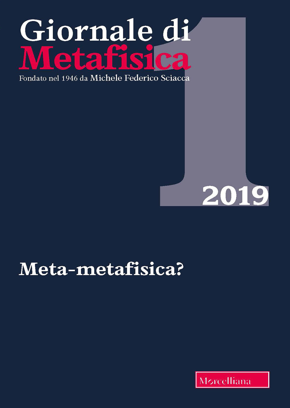 Giornale di metafisica. Vol. 1: Meta-metafisica?