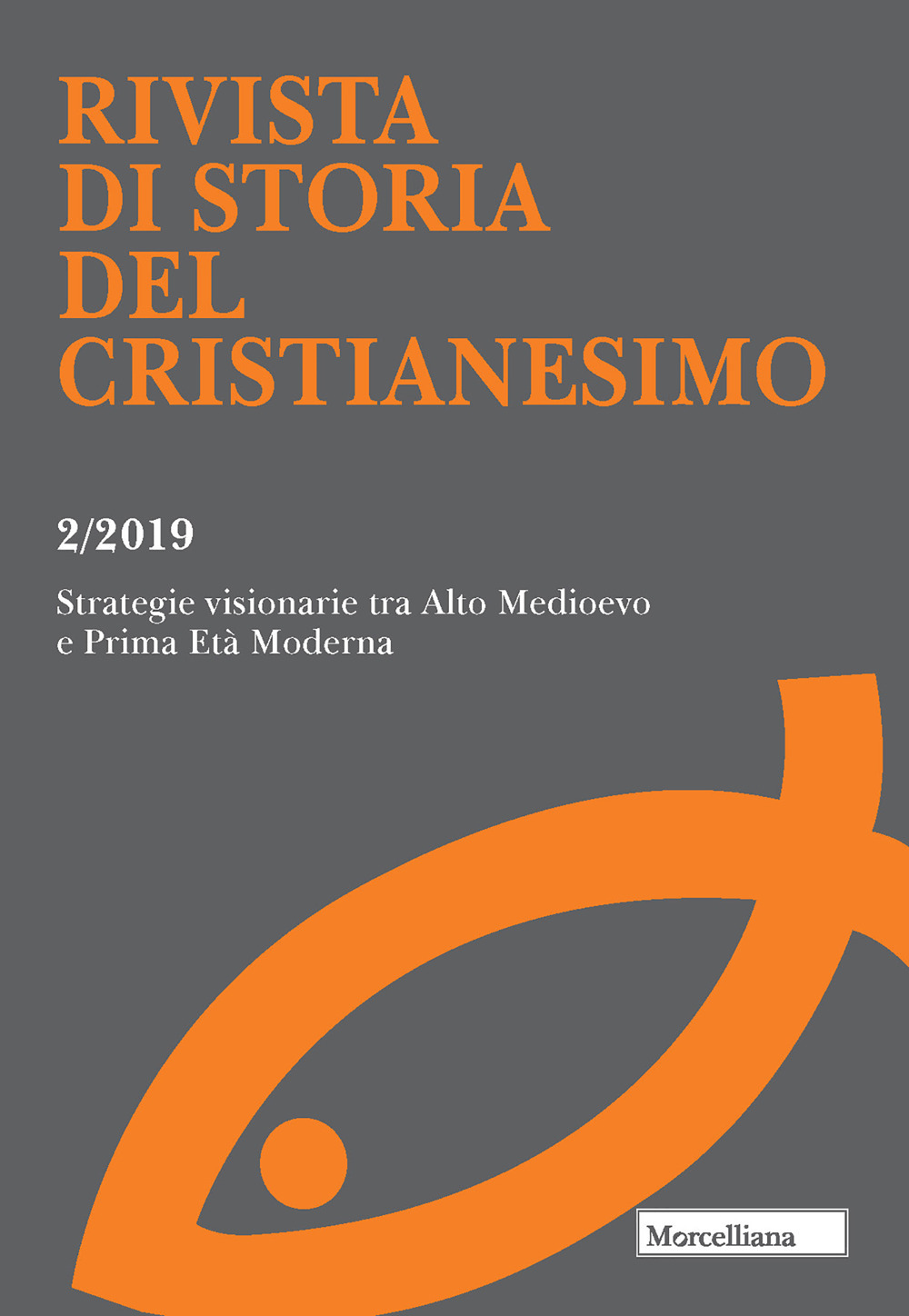 Rivista di storia del cristianesimo. Vol. 2: Strategie visionarie tra Alto Medioevo e Prima Età Moderna