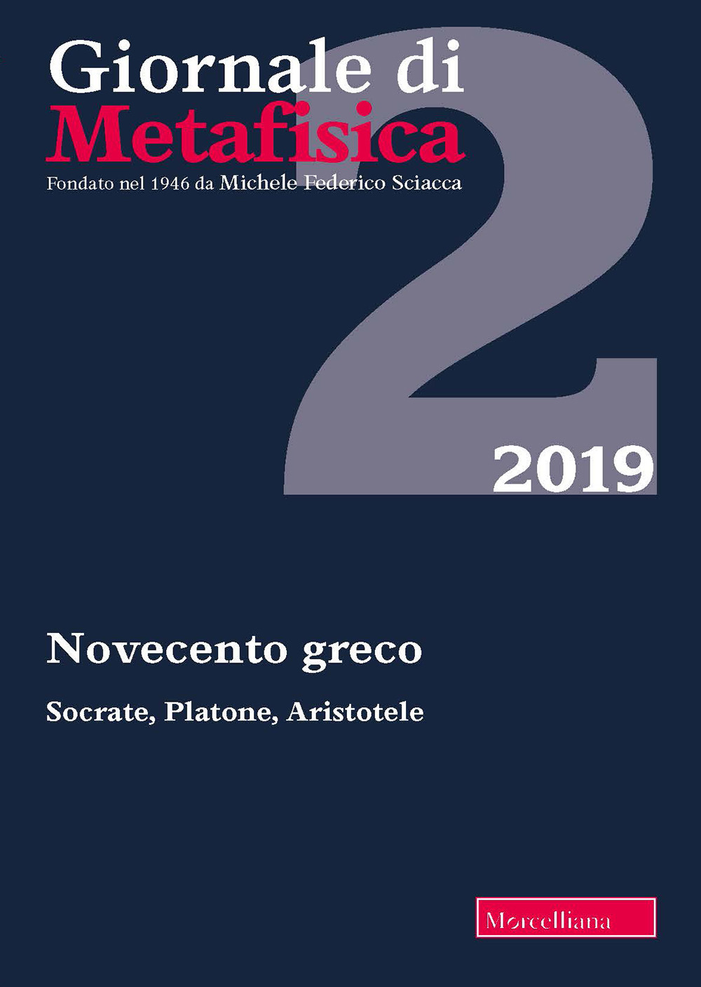 Giornale di metafisica. Vol. 2: Novecento greco. Socrate, Platone, Aristotele