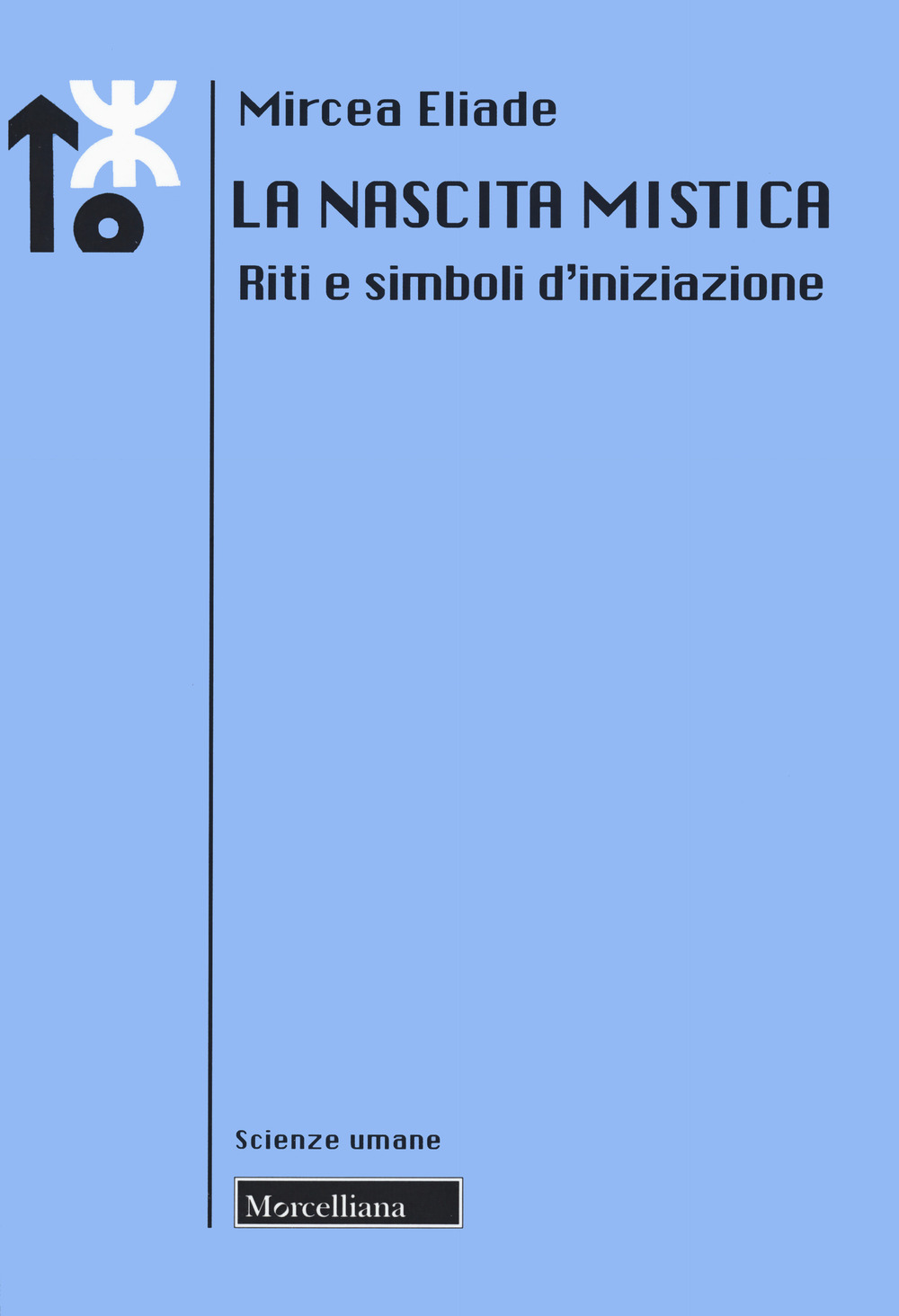La nascita mistica. Riti e simboli d'iniziazione