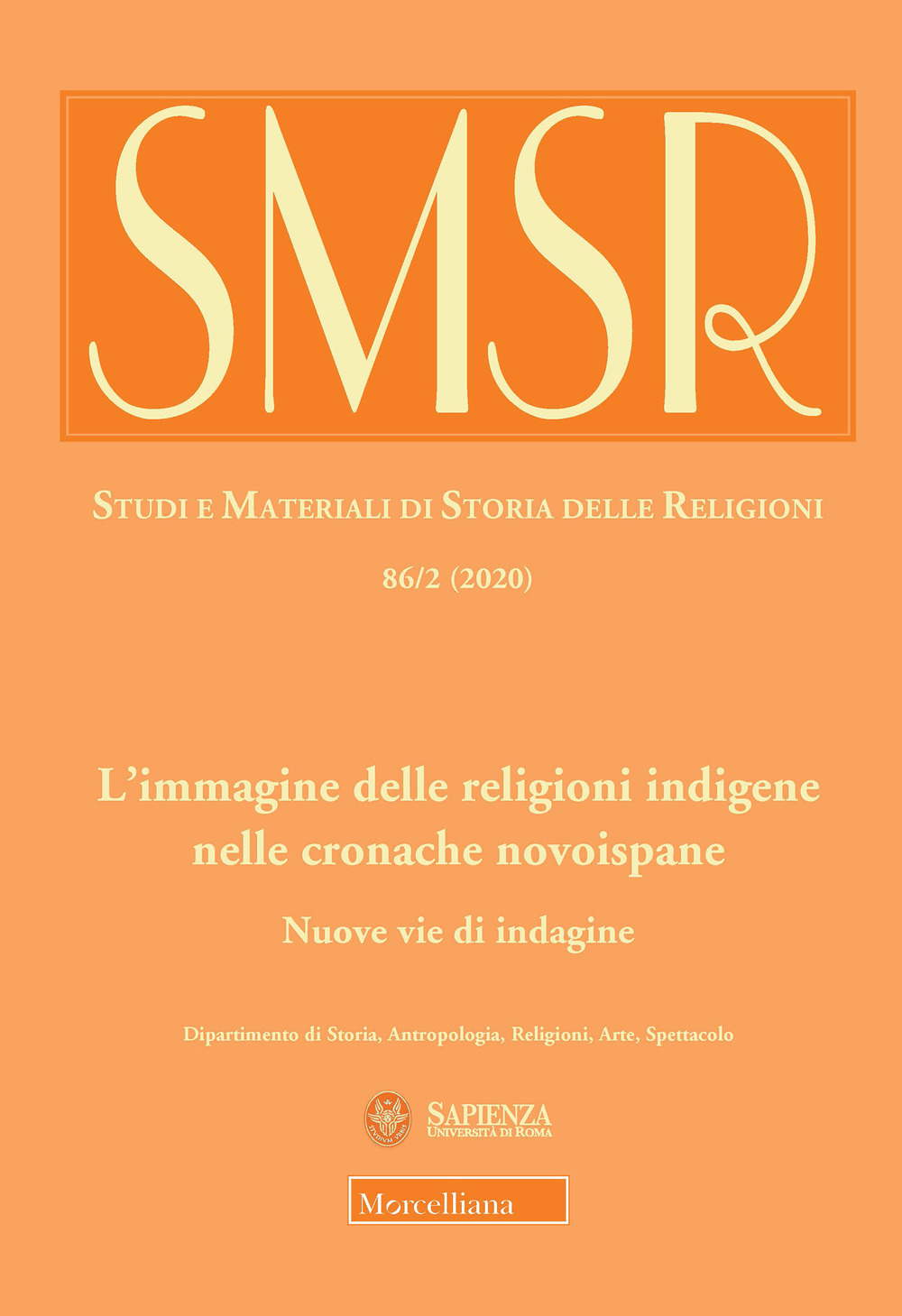 SMSR. Studi e materiali di storia delle religioni. Vol. 86/2: L' immagine delle religioni indigene nelle cronache novoispane