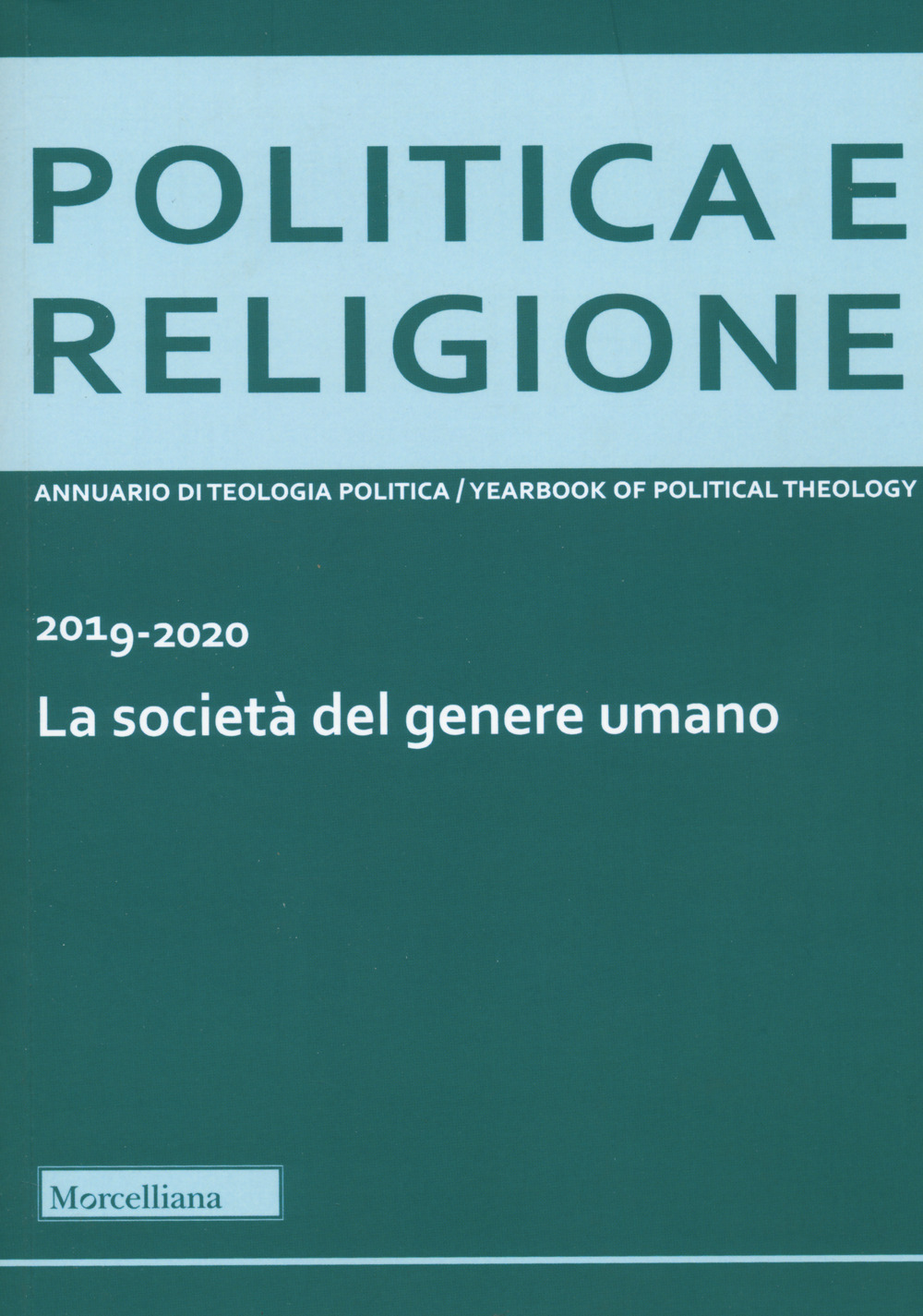 Politica e religione 2019-2020. La società del genere umano
