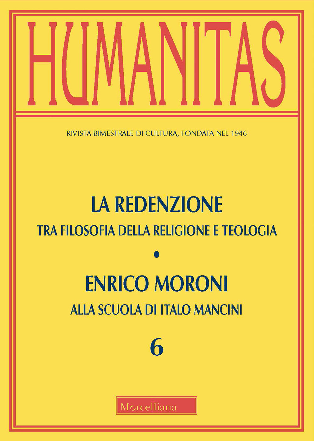 Humanitas. Vol. 6: La redenzione. Tra filosofia della religione e teologia. Enrico Moroni alla scuola di Italo Mancini