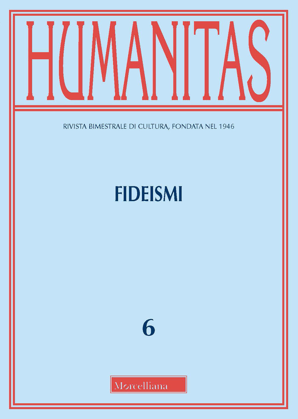 Humanitas. Vol. 6: Fideismi