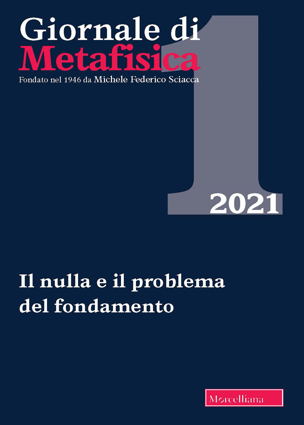 Giornale di metafisica. Vol. 1: Il nulla e il problema del fondamento