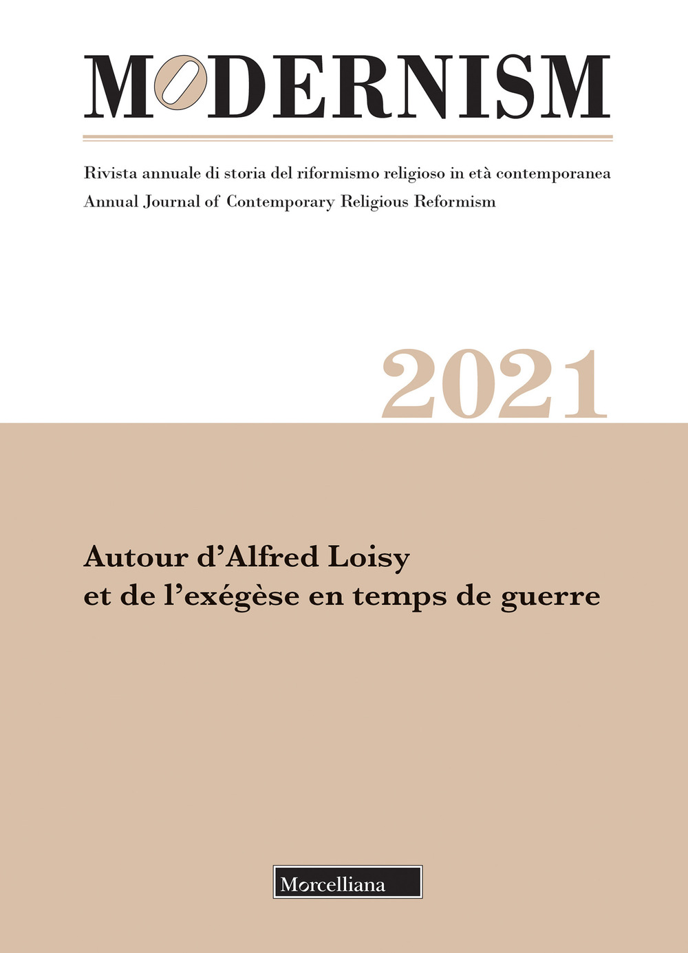 Modernism. Rivista annuale di storia del riformismo religioso in età contemporanea. Autour d’Alfred Loisy et de l’exégèse en temps de guerre