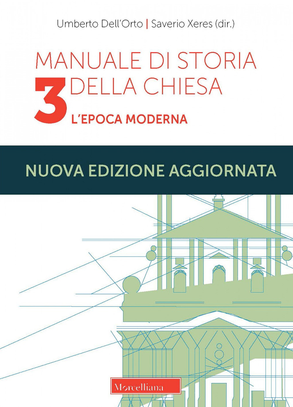 Manuale di storia della Chiesa. Vol. 3: L'epoca moderna. Dallo scisma d'Occidente (1378-1417) alla vigilia della Rivoluzione Francese (1780-90)
