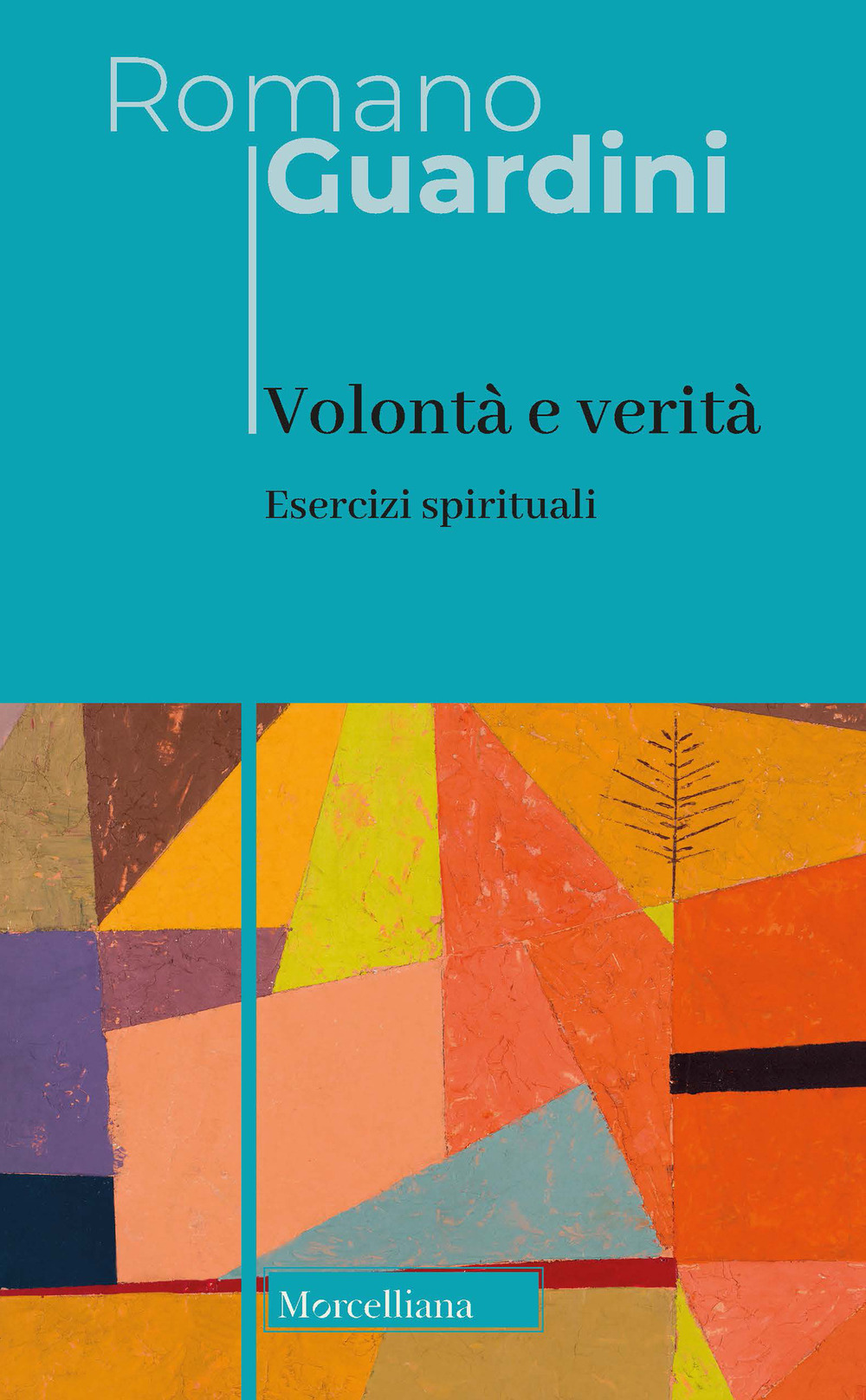Volontà e verità. Esercizi spirituali