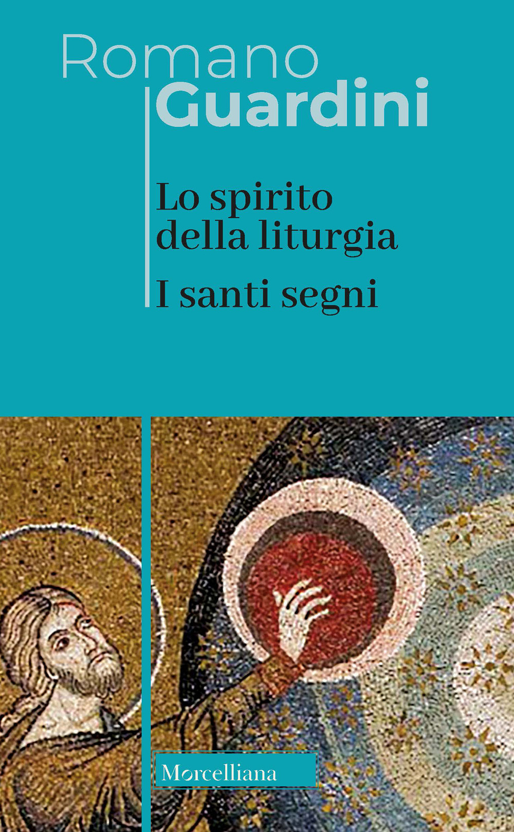 Lo spirito della liturgia. I santi segni