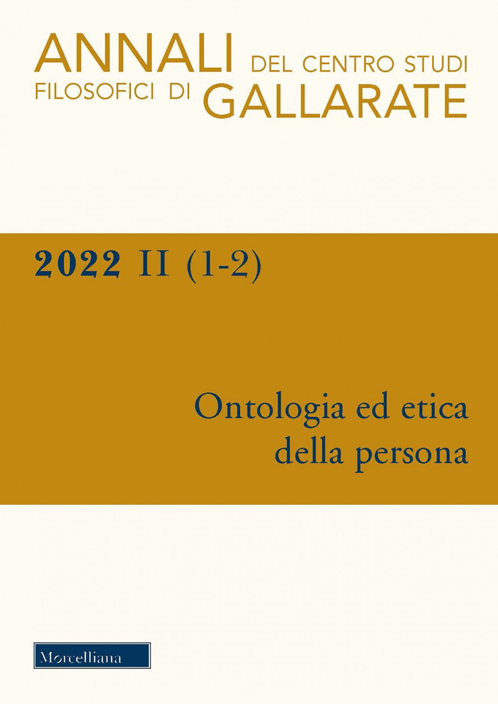 Annali del Centro Studi Filosofici di Gallarate. Vol. 1-2: Ontologia ed etica della persona