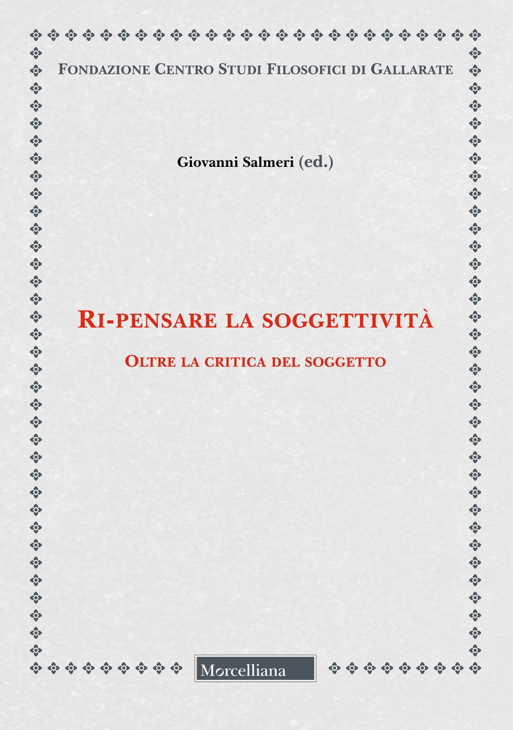 Ri-pensare la soggettività. Oltre la critica del soggetto