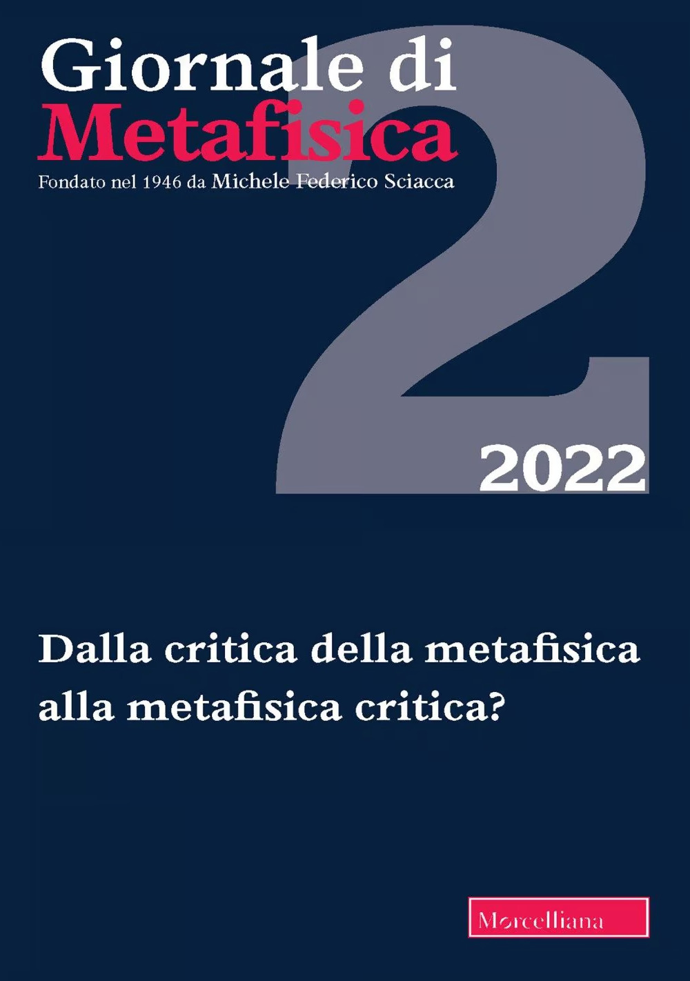 Giornale di metafisica. Vol. 2: Dalla critica della metafisica alla metafisica critica?