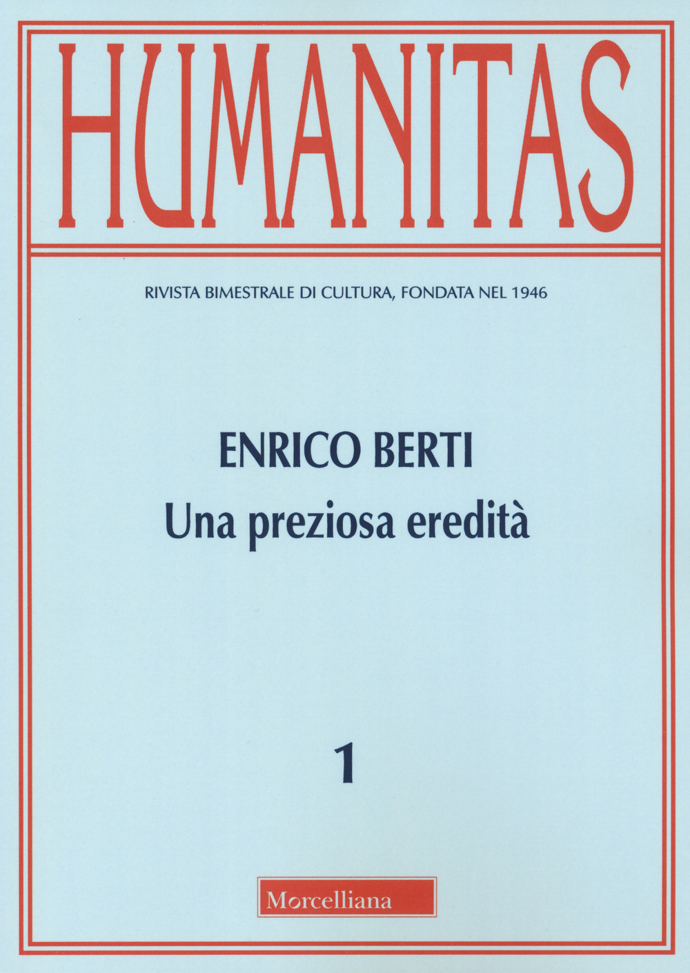 Humanitas. Vol. 1: Enrico Berti. Una preziosa eredità