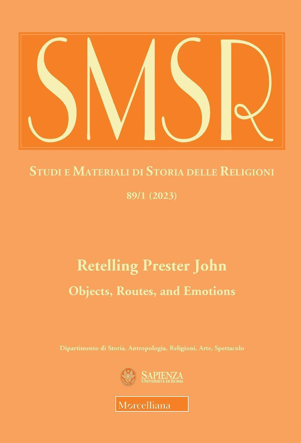 SMSR. Studi e materiali di storia delle religioni. Vol. 1: Retelling Prester John. Objects, routes, and emotions