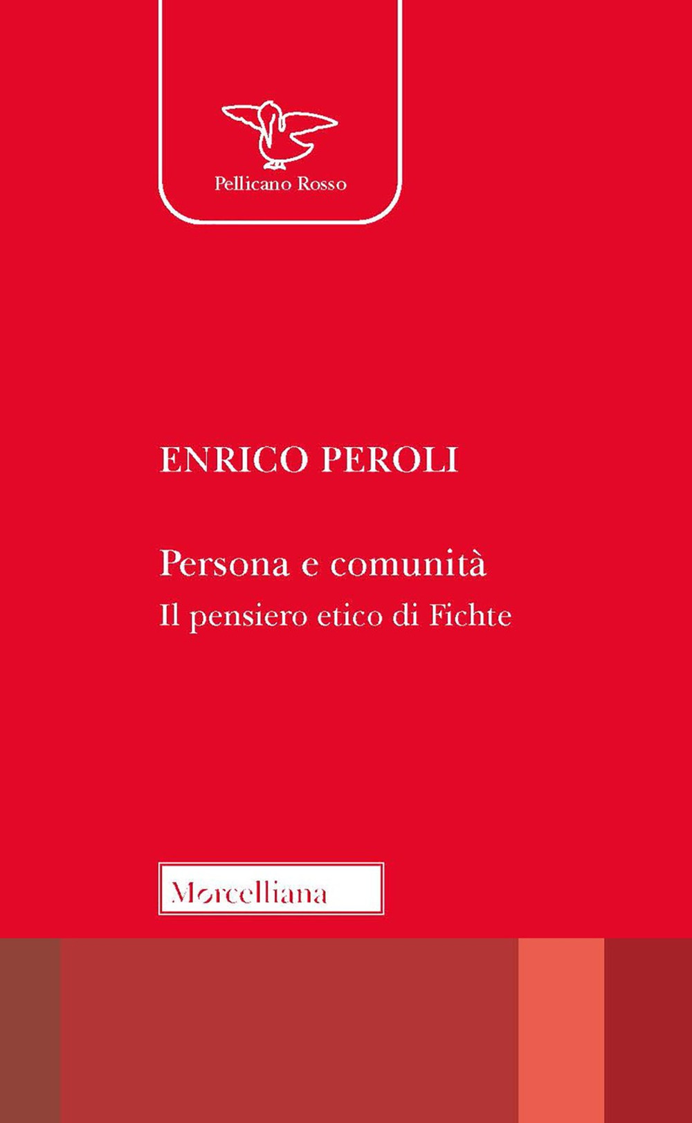 Persona e comunità. Il pensiero etico di Fichte