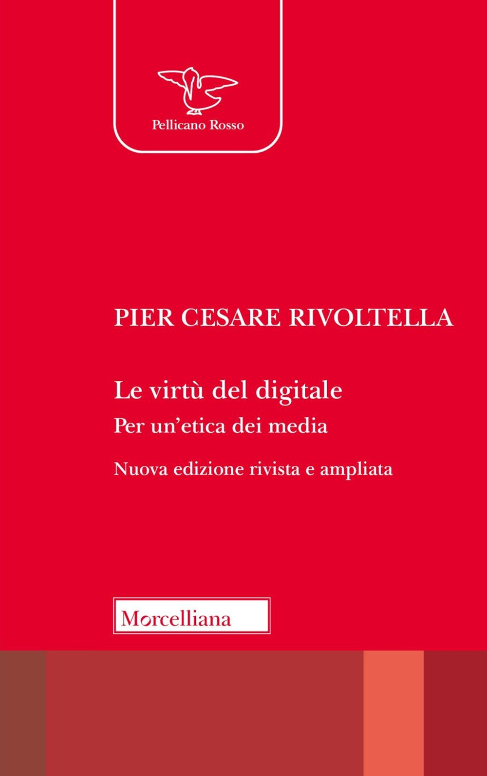 Le virtù del digitale. Per un'etica dei media