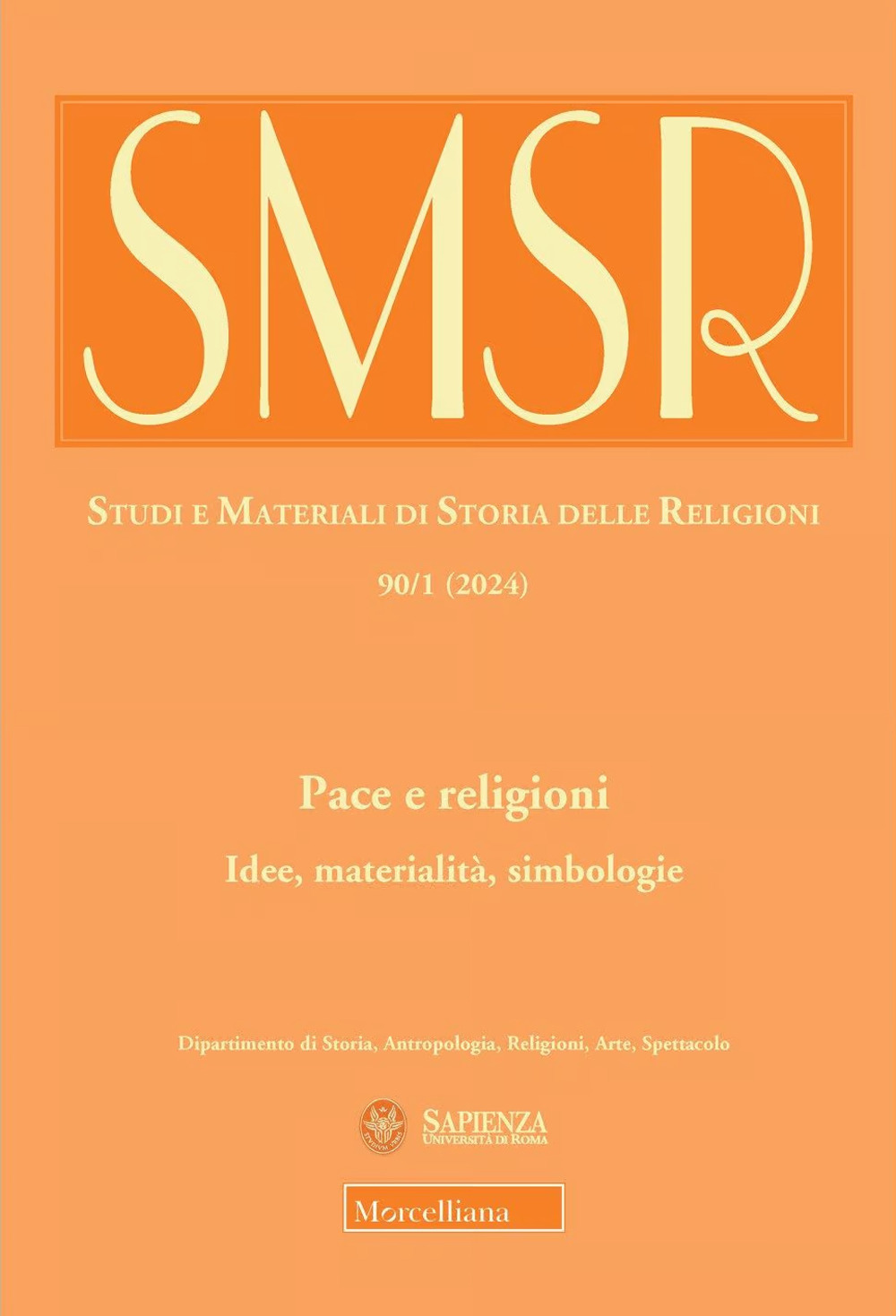 SMSR. Studi e materiali di storia delle religioni. Vol. 90/1: Pace e religioni. Idee, materialità, simbologie. Ediz. italiana e inglese