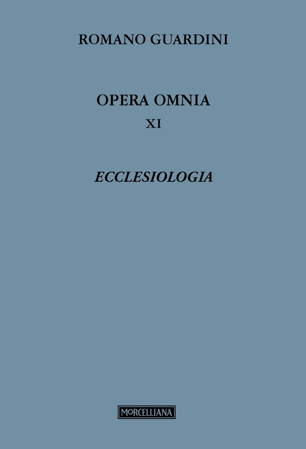 Opera omnia. Vol. 11: Ecclesiologia