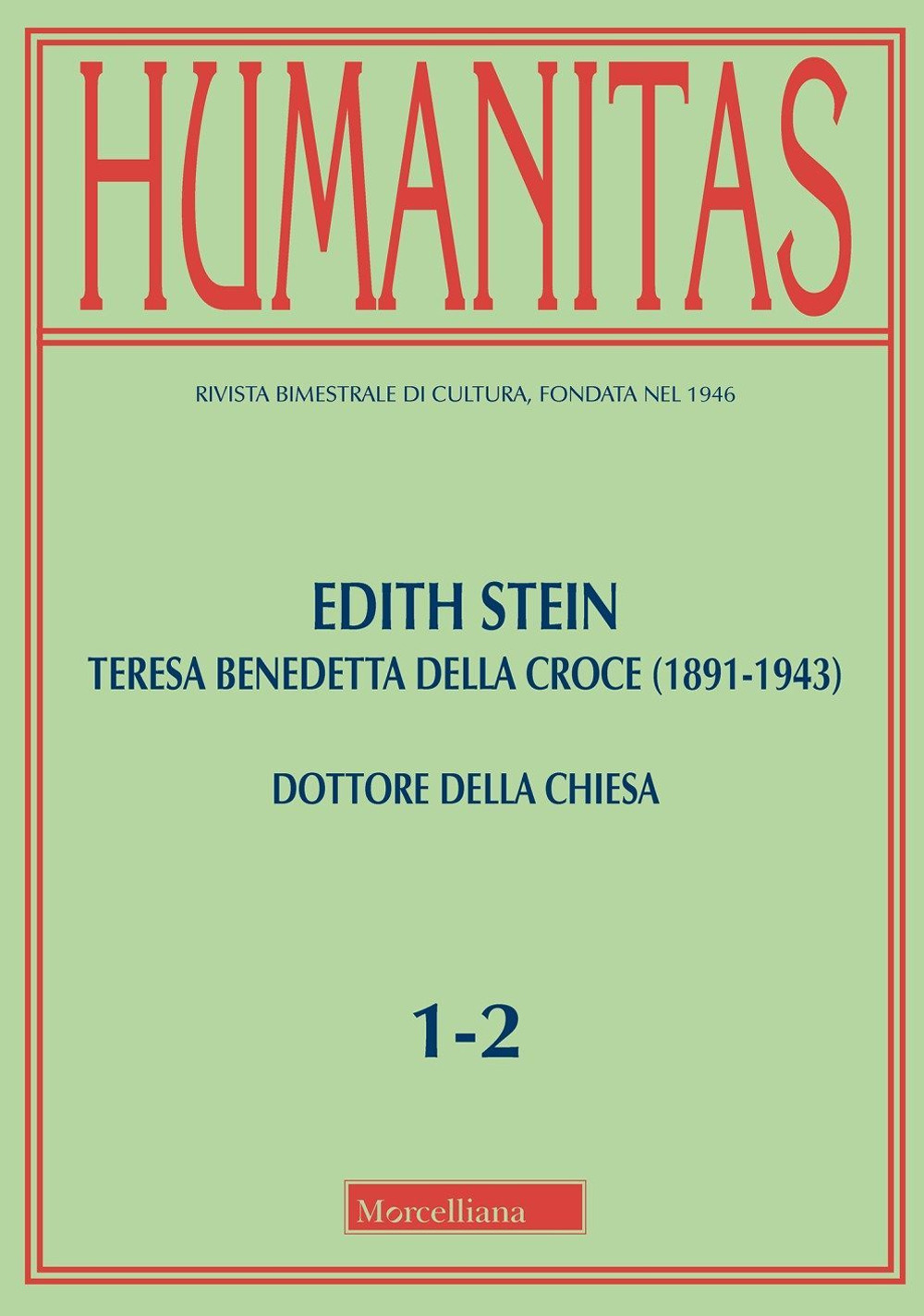 Humanitas. Vol. 1-2: Edith Stein. Teresa Benedetta della Croce (1891-1943). Dottore della Chiesa