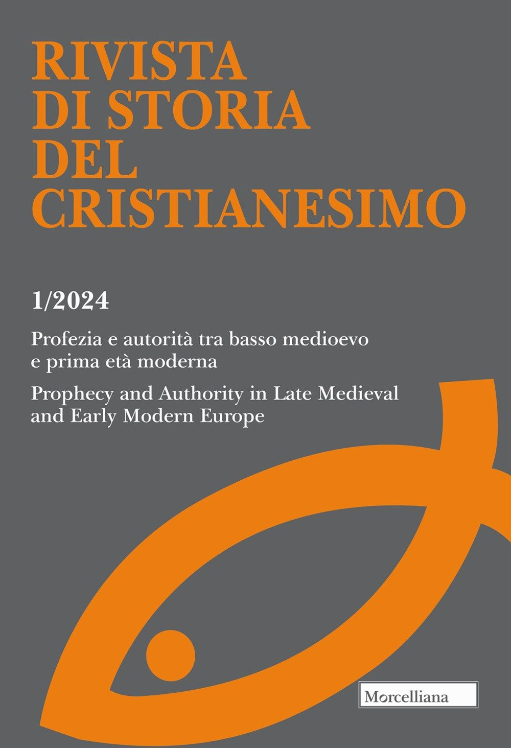 Rivista di storia del cristianesimo. Vol. 1: Profezia e autorità tra basso medioevo e prima età moderna.