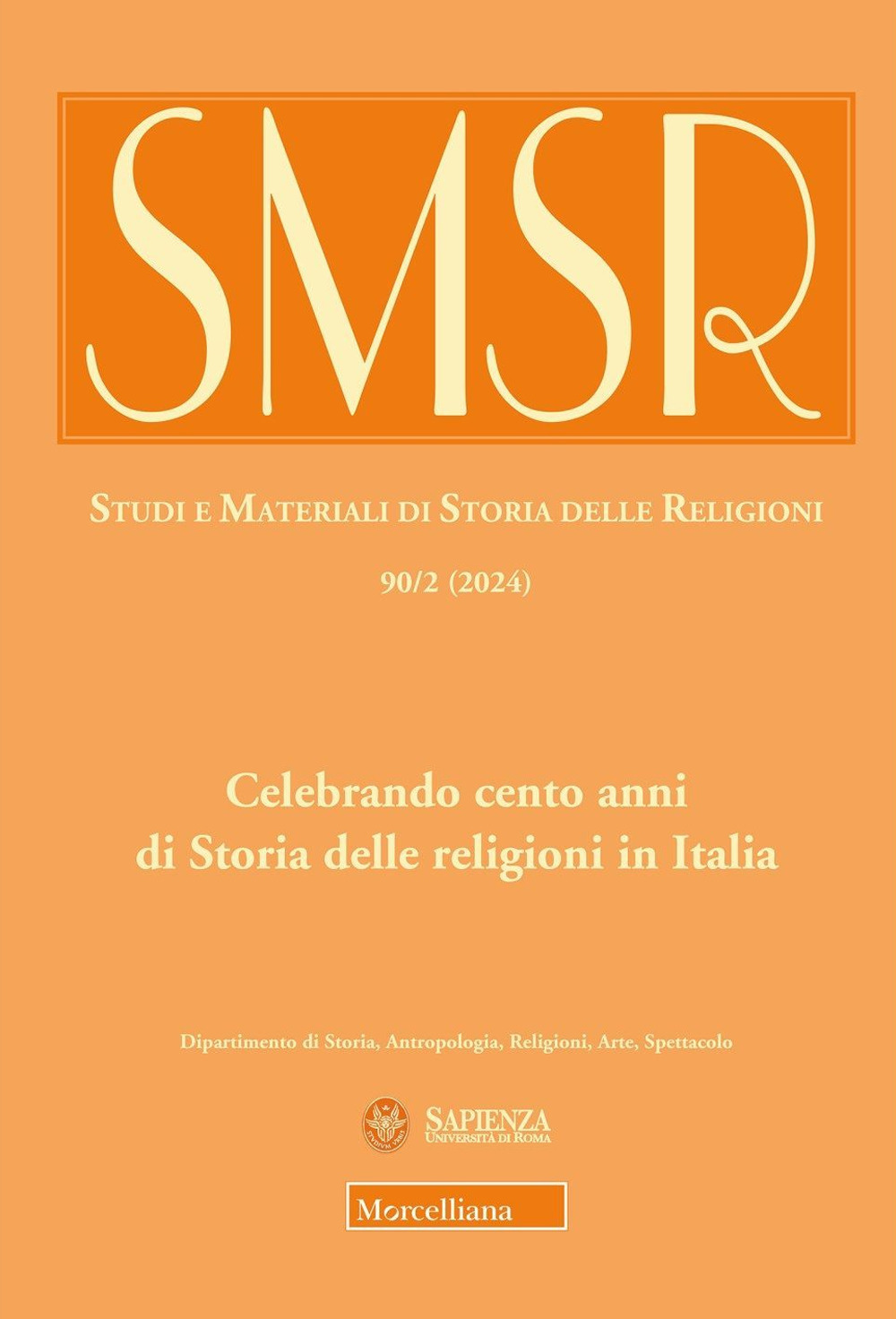 SMSR. Studi e materiali di storia delle religioni. Vol. 90/2: Celebrando cento anni di Storia delle religioni in Italia