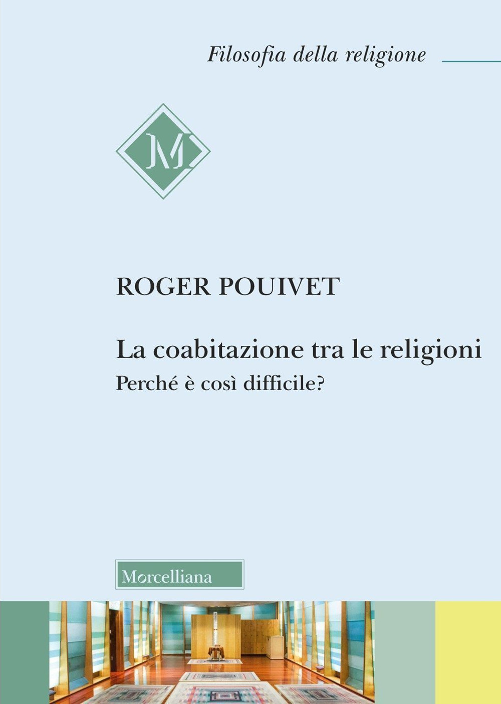 La coabitazione tra le religioni. Perché è così difficile?