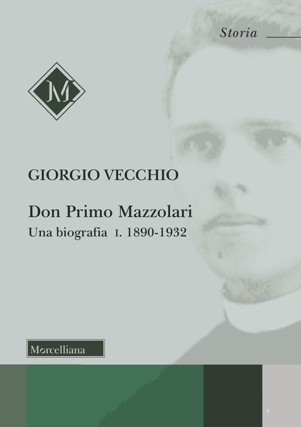 Don Primo Mazzolari. Una biografia. Vol. 1: 1890-1932