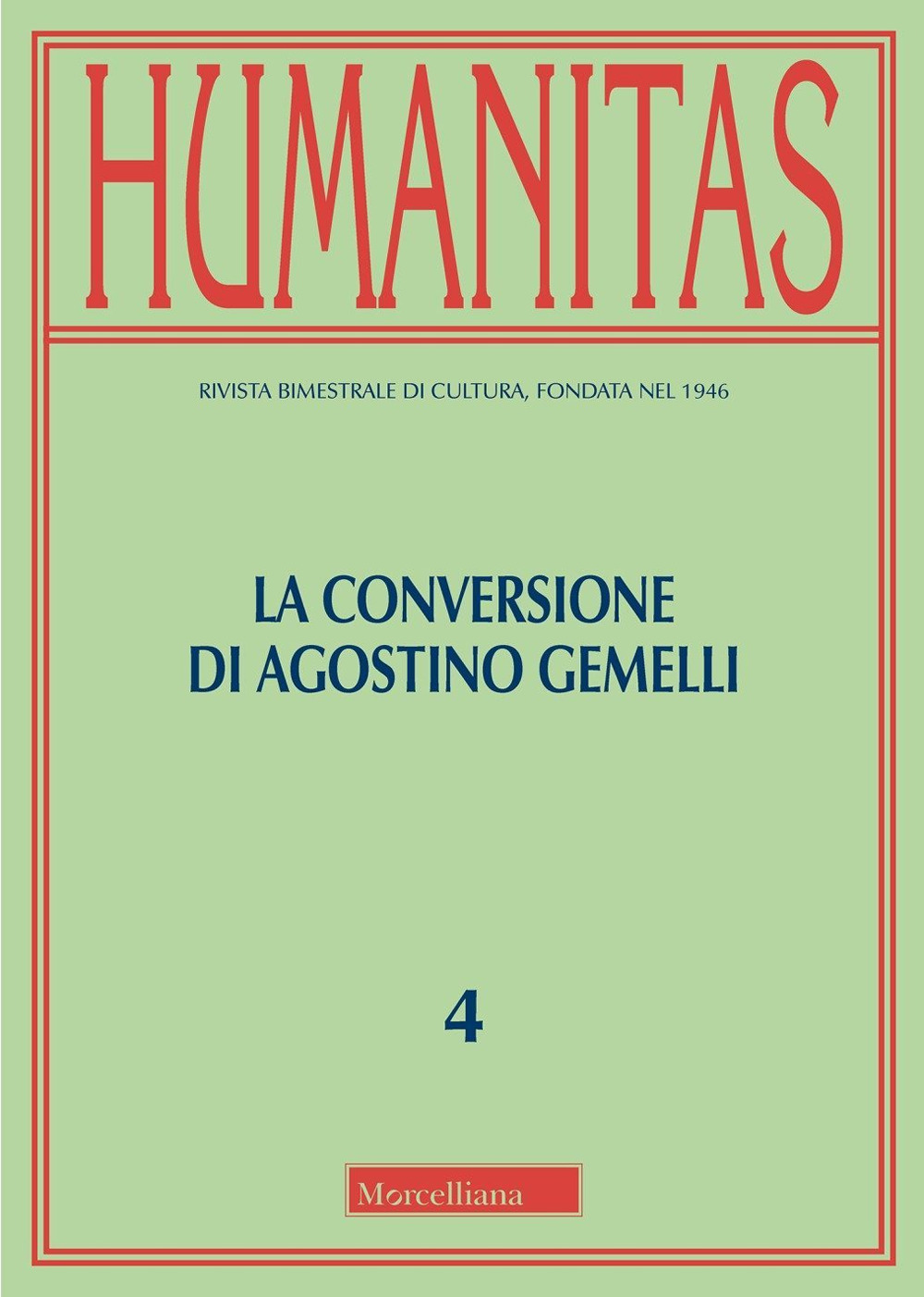 Humanitas. Vol. 4: La conversione di Agostino Gemelli