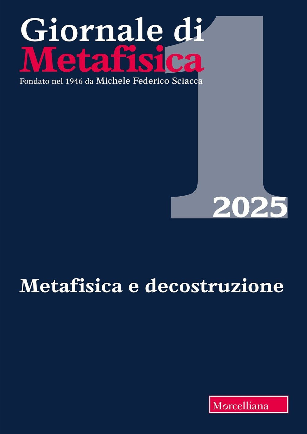 Giornale di metafisica. Vol. 1: Metafisica e decostruzione