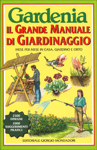 Il grande manuale di giardinaggio