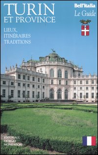 Turin et province. Lieux, itinéraires, traditions