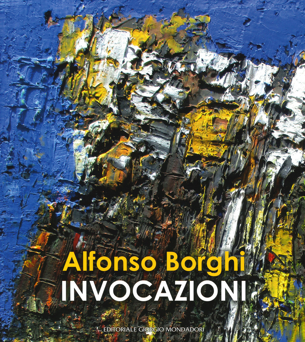 Alfonso Borghi. Invocazioni