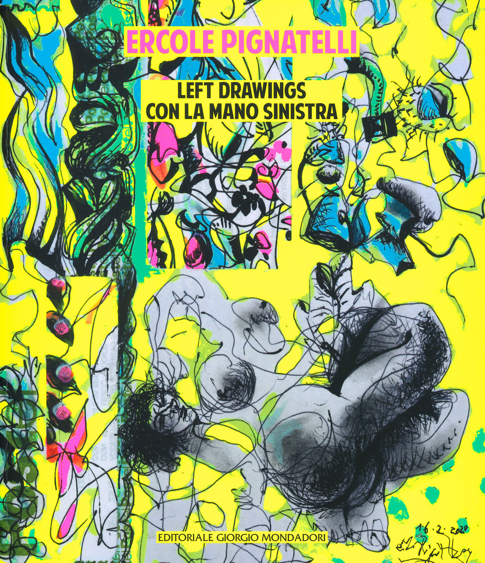 Ercole Pignatelli. Leftdrawings con la mano sinistra