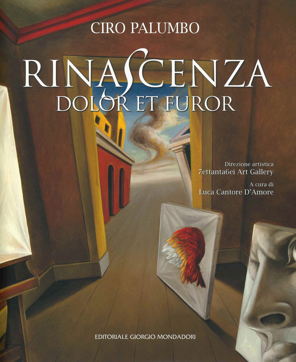 Ciro Palumbo. Rinascenza. Dolor et furor. Catalogo della mostra (Roma, 19-28 marzo 2021)