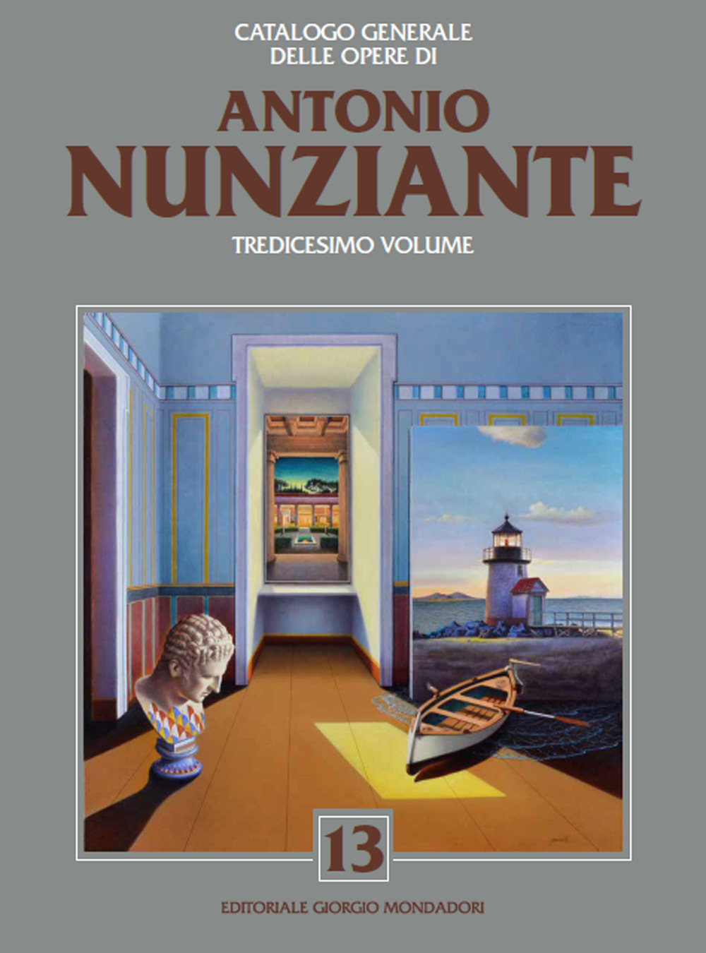 Catalogo generale delle opere di Antonio Nunziante. Vol. 13