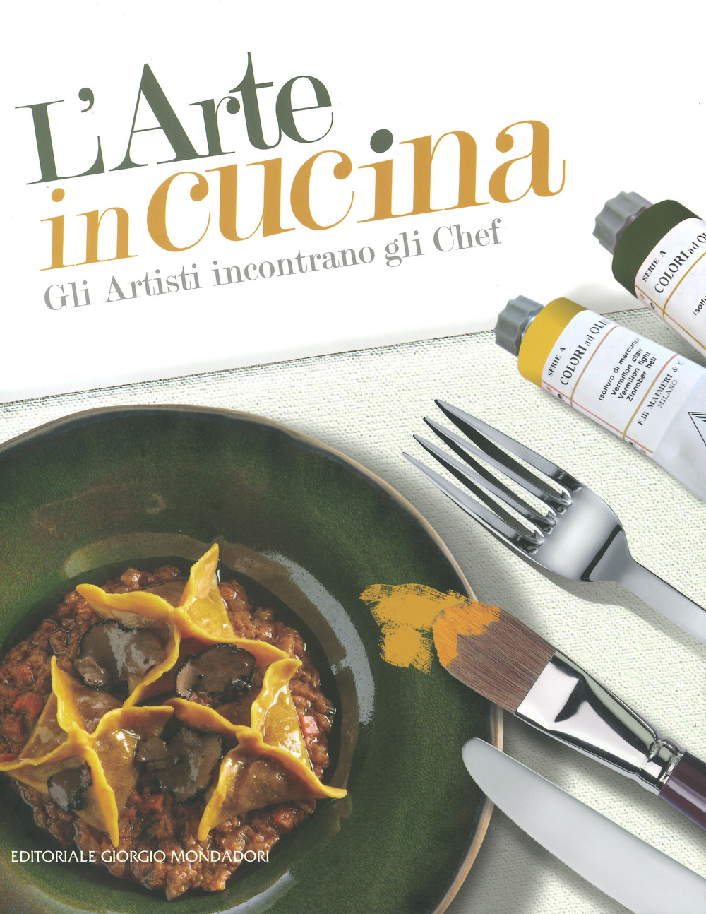 L'arte in cucina. Gli artisti incontrano gli chef