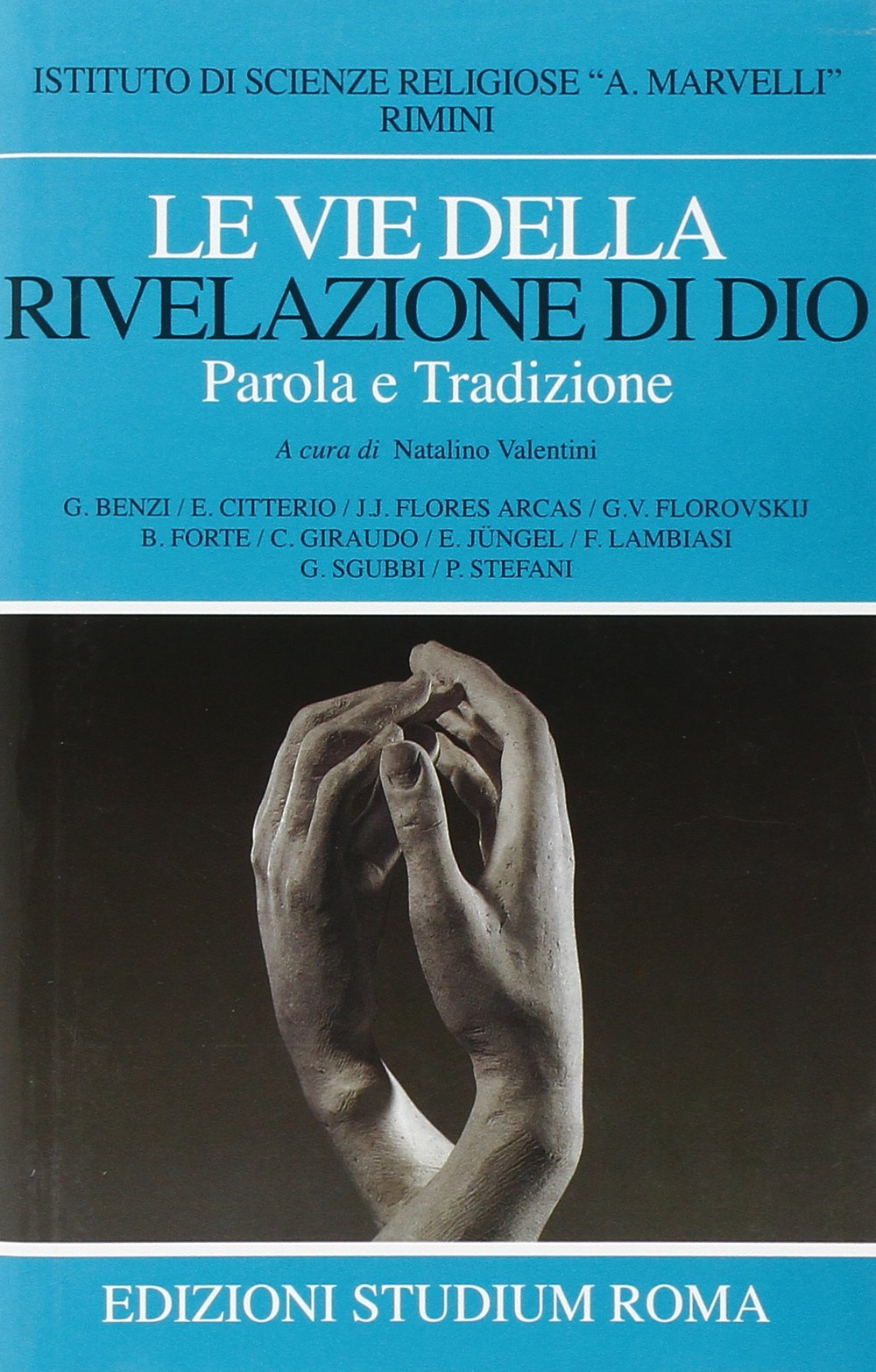 Le vie della rivelazione di Dio. Parola e tradizione