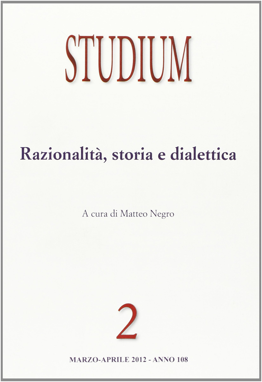 Studium. Vol. 2: Razionalità, storia e dialettica