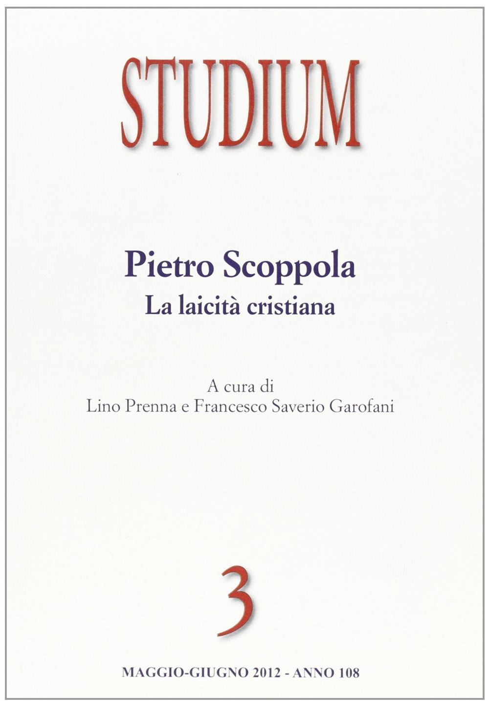 Studium. Vol. 3: Pietro Scoppola. La laicità cristiana