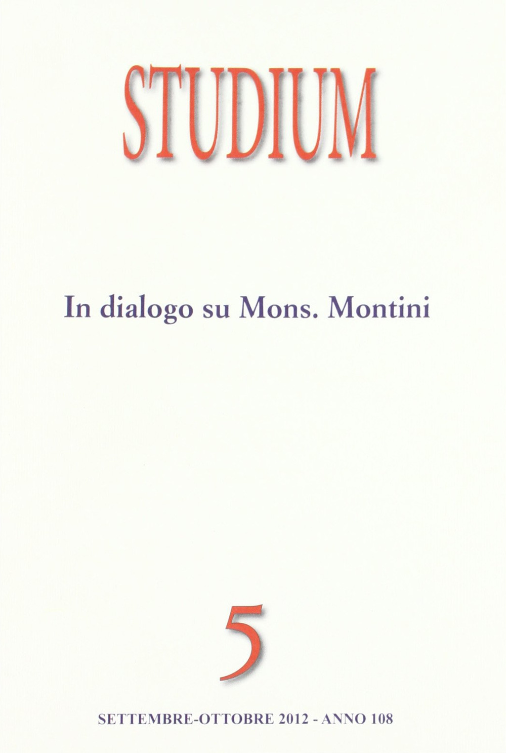 Studium. Vol. 5: In dialogo su Mons. Montini. Chiesa cattolica e scontri di civiltà nella prima metà del Novecento