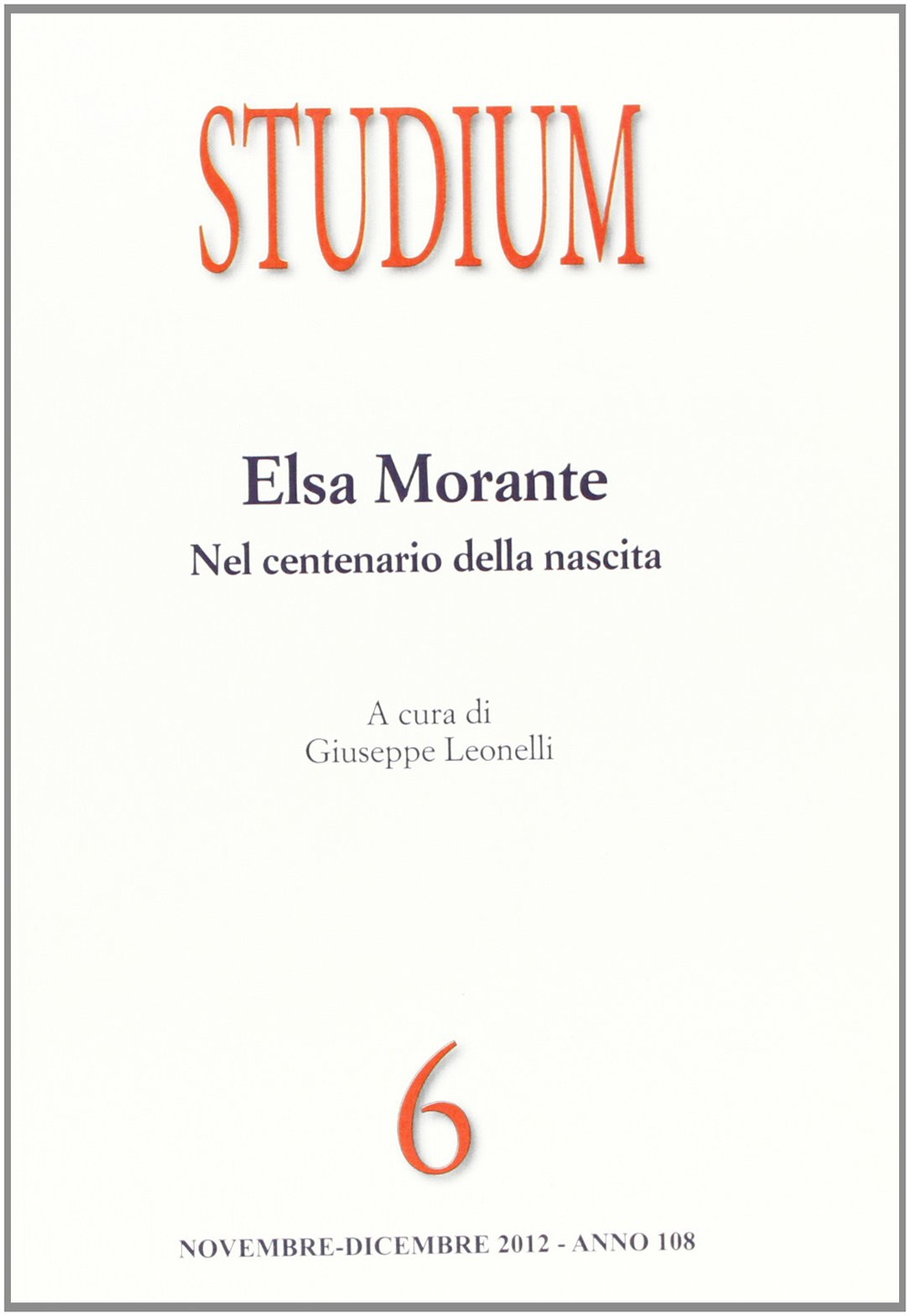 Studium. Vol. 6: Elsa Morante. Contributi per un centenario